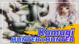 Komugi, Are You Still Here? | HUNTER×HUNTER Full