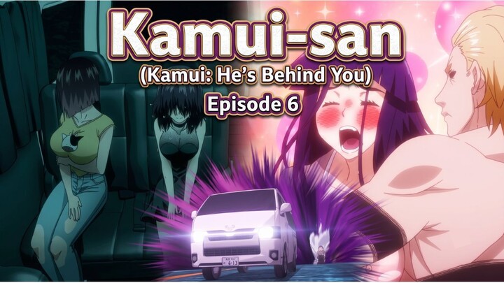 #KompetisiKreasiUnggahan7 Kamui-san: He’s Behind You Ep. 6 : Hantu Gunung Menjadi Korban!