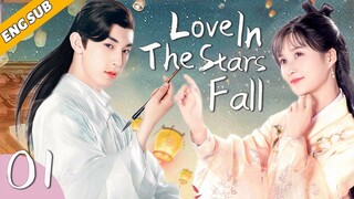 [Eng Sub] Love In The Stars Fall EP01| Chinese drama| The Unchained Love| Guo Junchen, Li Nuo