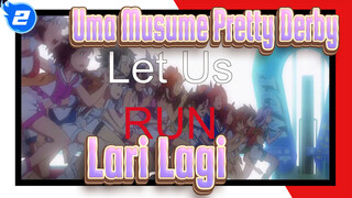 [Uma Musume Pretty Derby] Terima Kasih Sudah Lari Lagi_2
