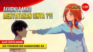 #3 PEREBUTAN SEMAKIN PANAS! ENDING YG MENGUJI KESABARAN - ALUR CERITA ANIME GO TOUBUN NO HANAYOME S2