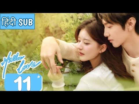 Hidden Love Episode 11 [Hindi Dubbed] New Chinese drama in Hindi| Romantic ful Episode
