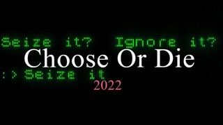 Choose or Die