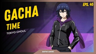 Hoki parah ngegacha langsung dapat chara yang di banner 😆😆 - Tokyo Ghoul [Gacha Time eps.45]