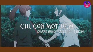 chỉ còn một đêm - quang hùng masterd x f.hero (speed up) #AnimeMusic