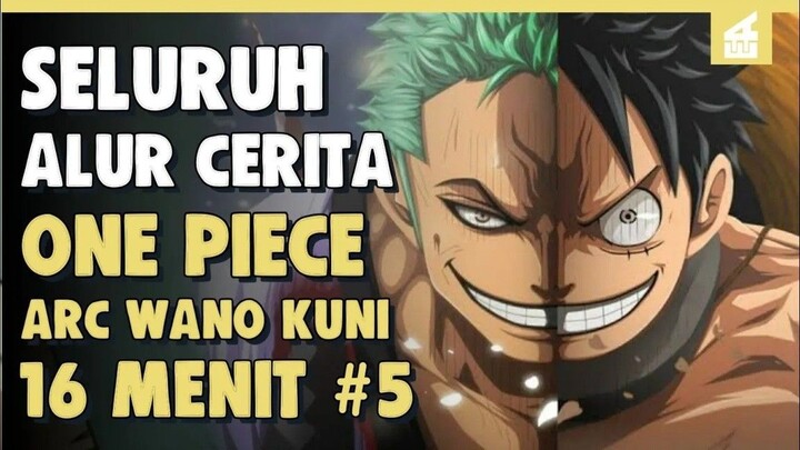 BERTEMUNYA 3 LEGENDA!! SELURUH ALUR CERITA ONE PIECE ARC WANO KUNI PART 9 _ 17 MENIT