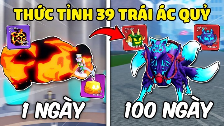 Tôi Dành 100 Ngày THỨC TỈNH 39 TRÁI ÁC QUỶ Trong Blox Fruit ! 😱