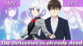 the detective is already dead New opening / นักสืบตายแล้ว AMV