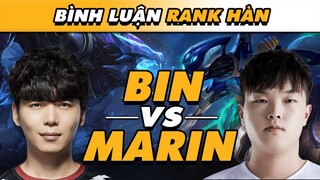 [BÌNH LUẬN RANK HÀN] SN BIN BẤT NGỜ ĐỤNG ĐỘ LÃO TƯỚNG MARIN! | VĂN TÙNG