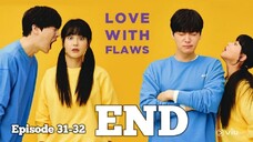 (Sub Indo) Love with Flaws Episode 31-32 - END