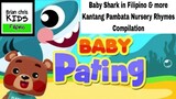 Baby Shark in Filipino & more Kantang Pambata Nursery Rhymes Compilation