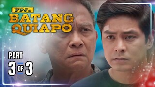 FPJ's Batang Quiapo | Episode 307 (3/3) | April 22, 2024