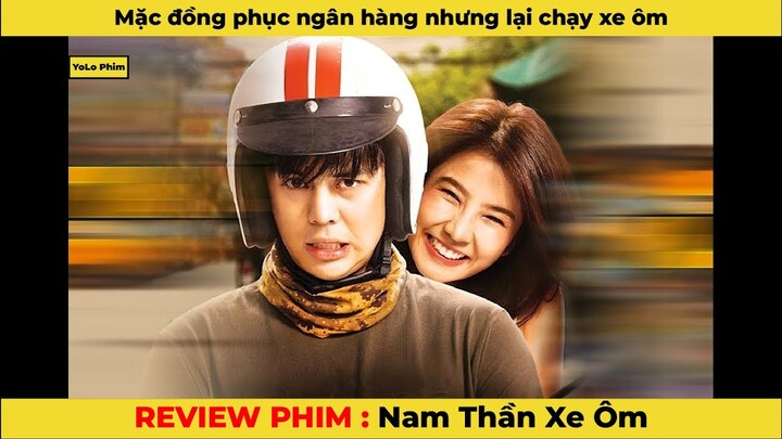 REVIEW PHIM| Nam thần xe ôm| Phim Thái Lan cực hài