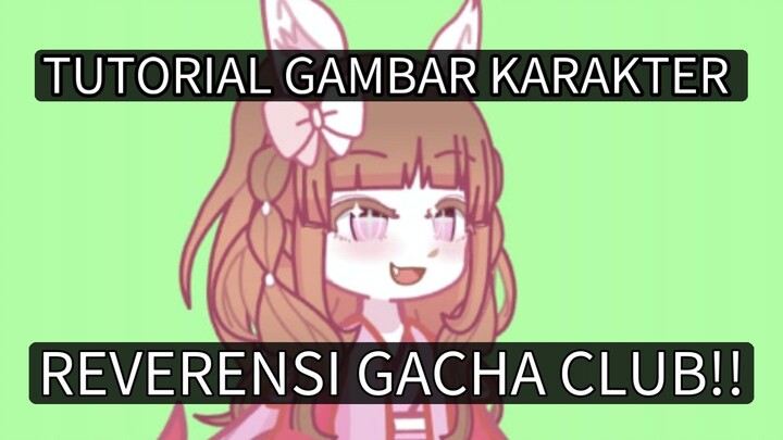 PART 1 TUTORIAL GAMBAR REVERENSI DARI GACHA CLUB?? TONTON SAMPE ABISS🔥🔥
