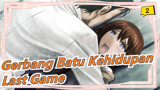 [Gerbang Batu Kehidupan] ED Versi Lengkap| Last Game/ Zwei [Full]_2