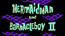 Spongebob Squarepants S1 (Malay) - Mermaidman & Barnacleboy 2