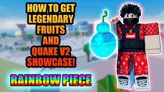 Quake V2 Showcase and How To Get Legendary Fruits in Rainbow Piece
