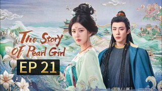 EP 21 - The Story Of Pearl Girl (Sub Indo)