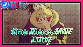 One Piece AMV
Luffy_3