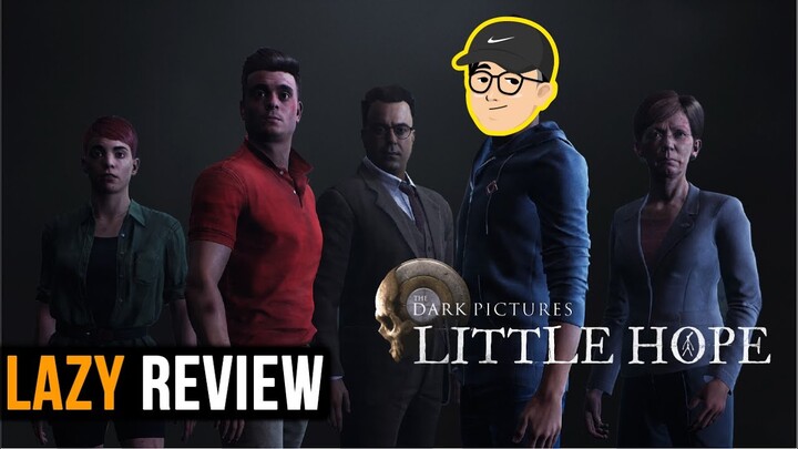 JAUH LEBIH BAIK DARI MAN OF MEDAN! | Review The Dark Pictures: Little Hope | Lazy Review