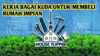 KERJA KERAS BUAT BELI RUMAH IMPIAN