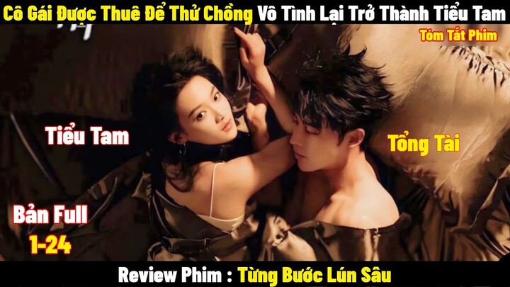 Cô Gái Được Thuê Để Thử Chồng Vô Tình lại Trở Thành Tiểu Tam | Full  | Tóm Tắt Phim Hay 2024