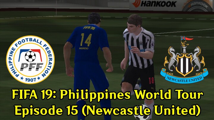 FIFA 19: Philippines World Tour | Episode 15 (Newcastle United 🏴󠁧󠁢󠁥󠁮󠁧󠁿)