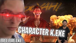 FREE FIRE.EXE - CHARACTER K.EXE