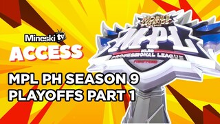 MineskiTV Access to MPL PH Season 9 Playoffs - Part 1