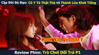 [Review Phim] Cặp Đôi Bá Đạo: Cô Y Tá Thật Thà và Thánh Lừa Khét Tiếng | Tóm tắt Trò Chơi Dối Trá P1