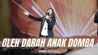 Oleh Darah Anak Domba - HOM Worship