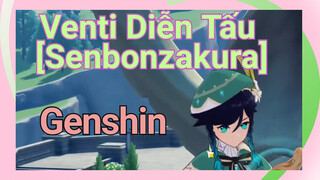 Venti Diễn Tấu [Senbonzakura]