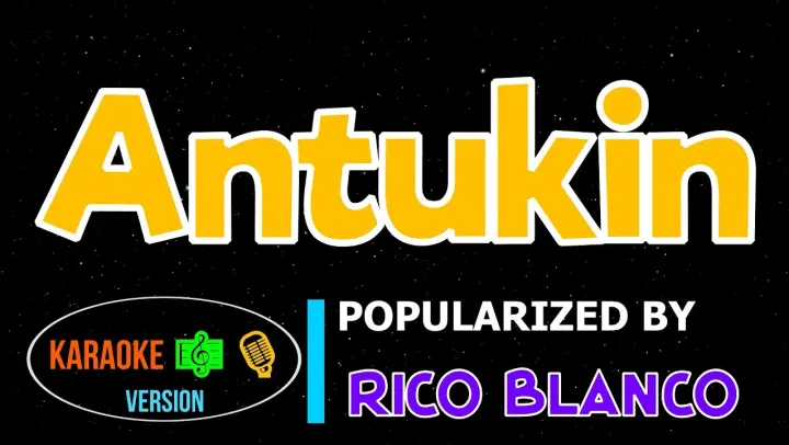 Antukin - Rico Blanco | Karaoke Version |HQ▶️ 🎶🎙️