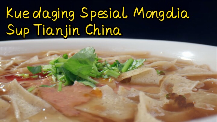 Kue daging Spesial Mongolia+Sup Tianjin China