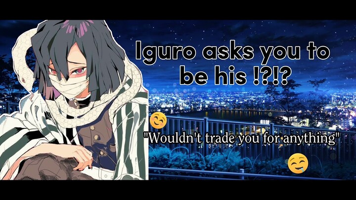 Iguro asks you to be his!? [Demon Slayer Asmr] Iguro X Male Listener. M4M Kny ASMR
