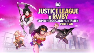 Justice League x RWBY_ Super Heroes & Huntsmen, Part Two _ Official Trailer _ Wa