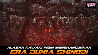 ALASAN KAWAKI INGIN MENGHANCURKAN ERA DUNIA SHINOBI