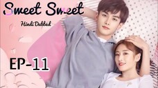 Sweet Sweet [Hindi Dubbed] Episode _11