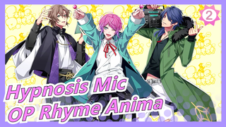 [Hypnosis Mic] OP Rhyme Anima(Versi Lengkap), Lirik Mandarin, MV_2