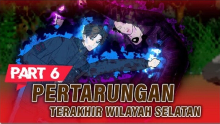 PERTARUNGAN TERAKHIR WILAYAH SELATAN PART 6 (TAMAT) - Animasi Drama Series