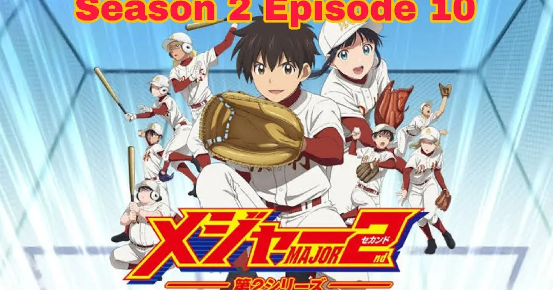 Major 2nd Season 2 Episode 10 Bilibili