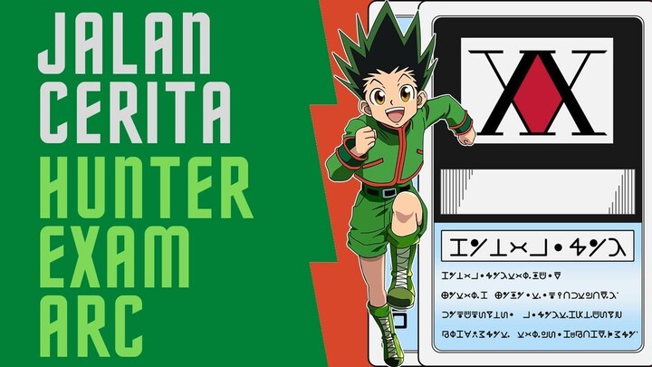 SELURUH ALUR CERITA HUNTER X HUNTER ARC 1: HUNTER EXAM - UJIAN HUNTER