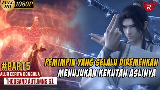 Pemimpin Yang Selalu Diremehkan Menujukan Kekutan Aslinya - Alur Cerita Thousand Autumns Part 5