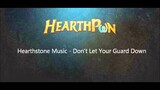 Hearthstone Soundtrack - Don't Let Your Guard Down