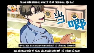 Thanh Niên Lần Đầu Mua Xổ Số Đã Trúng Giải Đọc Đắc Dựa Vào Sao Chép Kỹ Năng Của Người Khác Mà Trở...