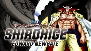 Kisah Hidup Shirohige : Sang Manusia Terkuat di Muka Bumi | ONE PIECE