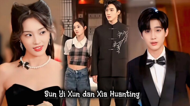 { Sun Yi Xun dan Xia Huanting } " Seluruh keluargaku bisa mendengar pikiranku "