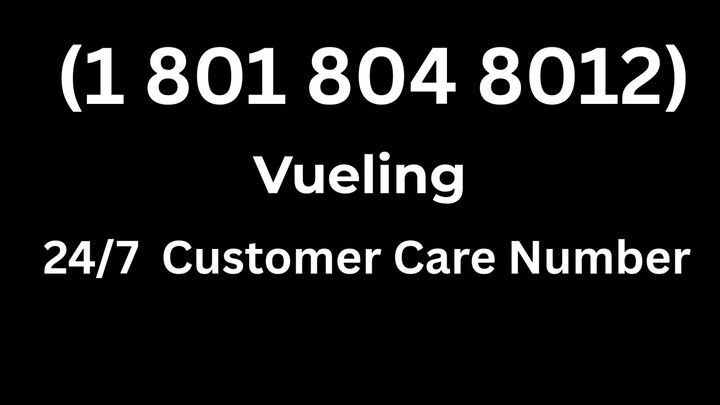 Número de Teléfono de Atención al Cliente de [Vueling]®– Guía Completa Paso a Paso 2025