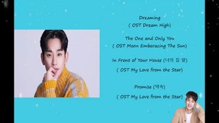 (OST Dream high ) "The one  and only you"(OST My love from the star ) Promise songs by Kim Soo Hyun