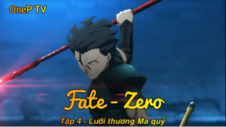 Fate - Zero Tập 4 - Lưỡi thương Ma quỷ